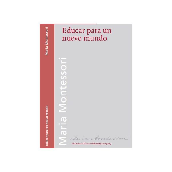 Libro Educar para un Nuevo Mundo María Montessori - Bonicos